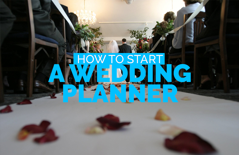 How To Start a Wedding Planner?