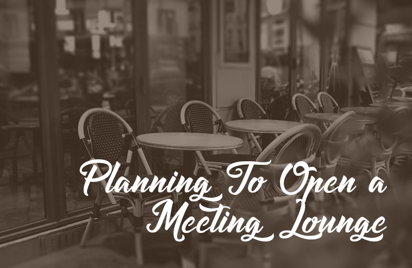 Planning To Open a Meeting Lounge Or Cafe