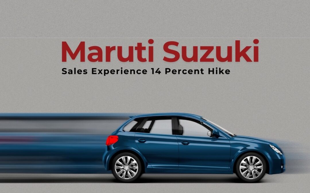 Maruti Suzuki Sales Experience 14 Percent Hike