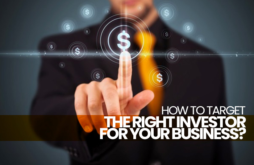 How To Target The Right Investor For Your Business?