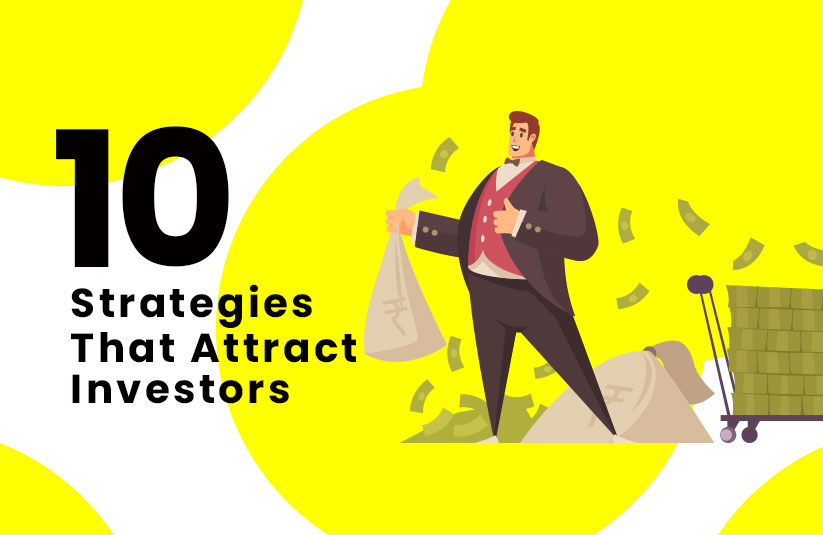 10 Strategies That Attract Investors
