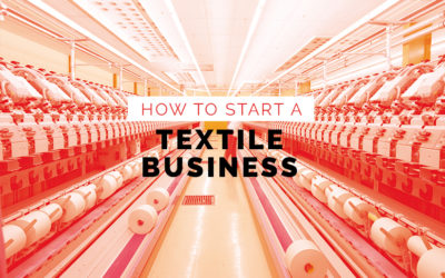 How To Start A Textile Business?