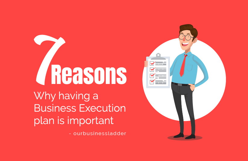 7 Reasons Why Having a Business Execution Plan is Important