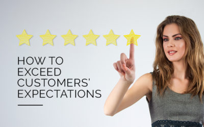 How to Exceed Customer’s Expectations?