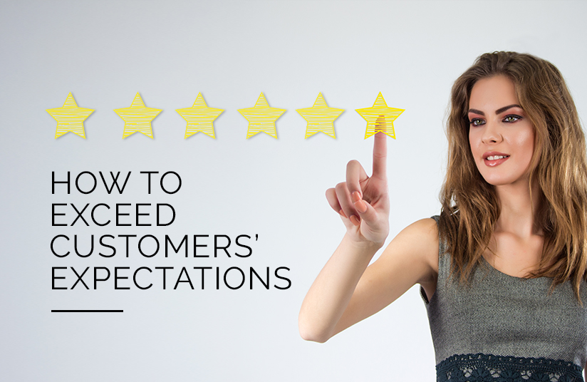 How To Exceed Customers Expectations