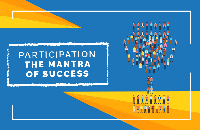 Participation – The Mantra of Success