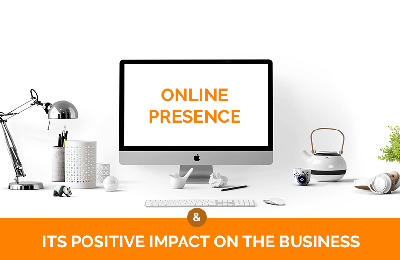 Online Presence and Its Positive Impact on Business