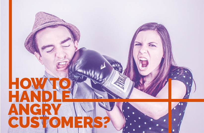 How to Handle Angry Customers?
