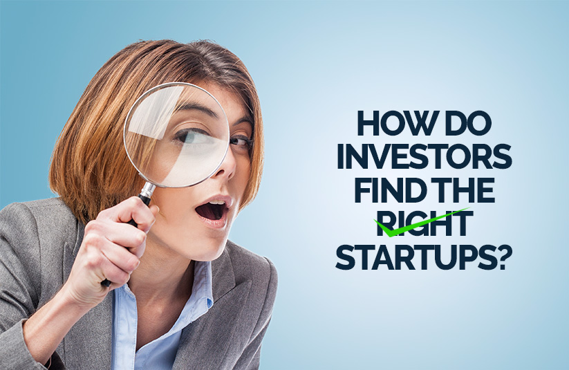 How Do Investors Find The Right Startups?