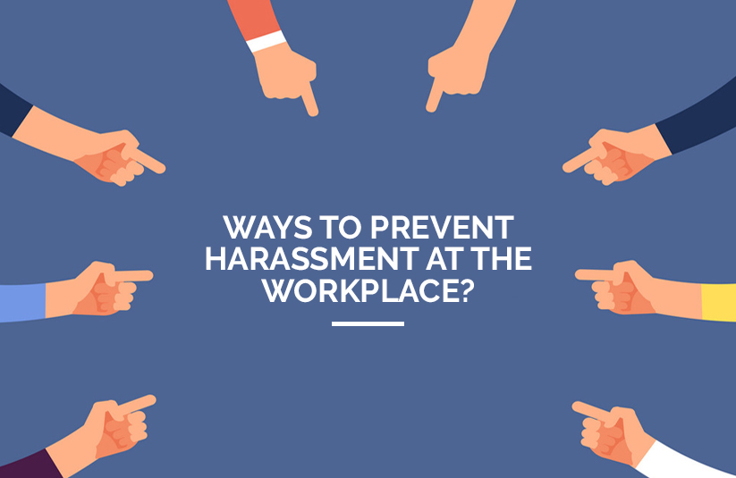 Identify And Prevent Harassment At Workplace 