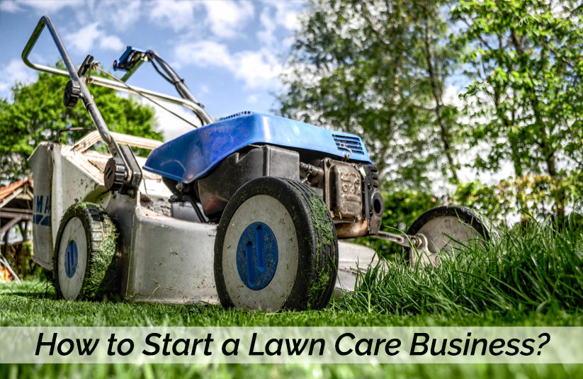 How to Start a Lawn Care Business?