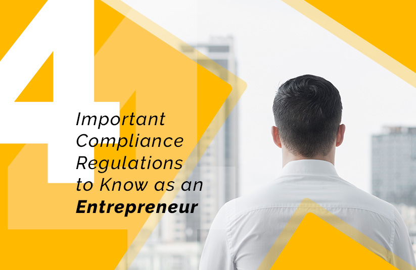 4 Important Entrepreneur’s Compliance Regulations