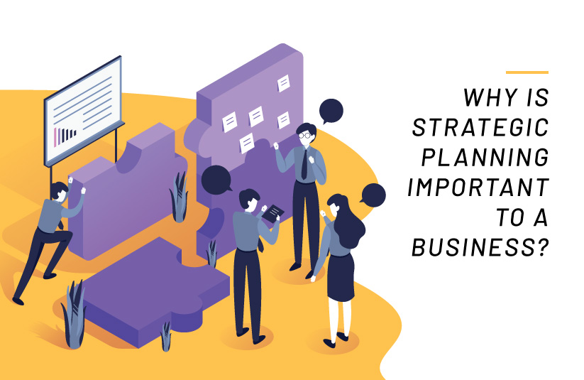 Why is Strategic Planning Important to a Business ?