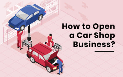 How to Open a Car Shop Business?