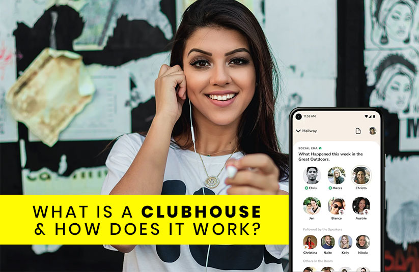 What is a Clubhouse and How Does It Work?