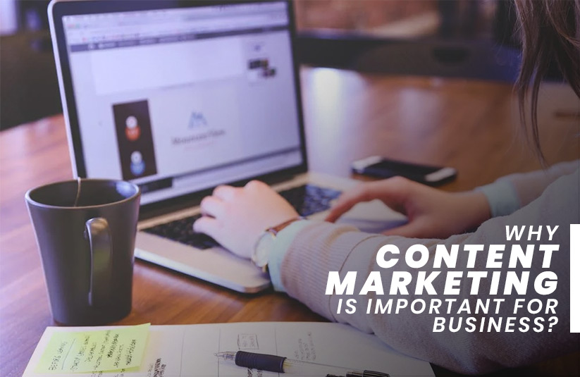 Why Content Marketing is Important for Business?