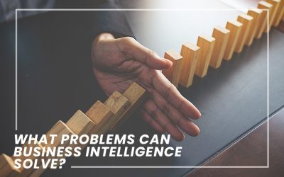 What Problems can Business Intelligence Solve?