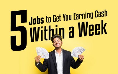 Five Jobs to Get You Earning Cash Within a Week