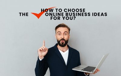 How to Choose the Right Online Business Ideas for you?
