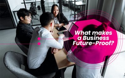 What Makes A Business Future-Proof?