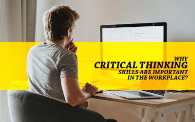 Why Critical Thinking Skills are Important in the Workplace?