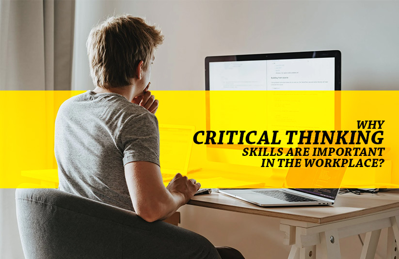 why is critical thinking important in workplace