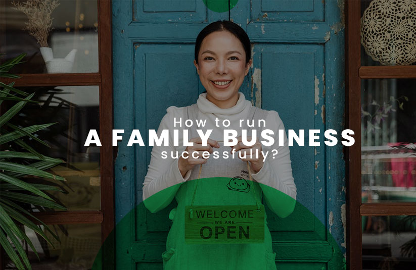 How to Run a Family Business Successfully?