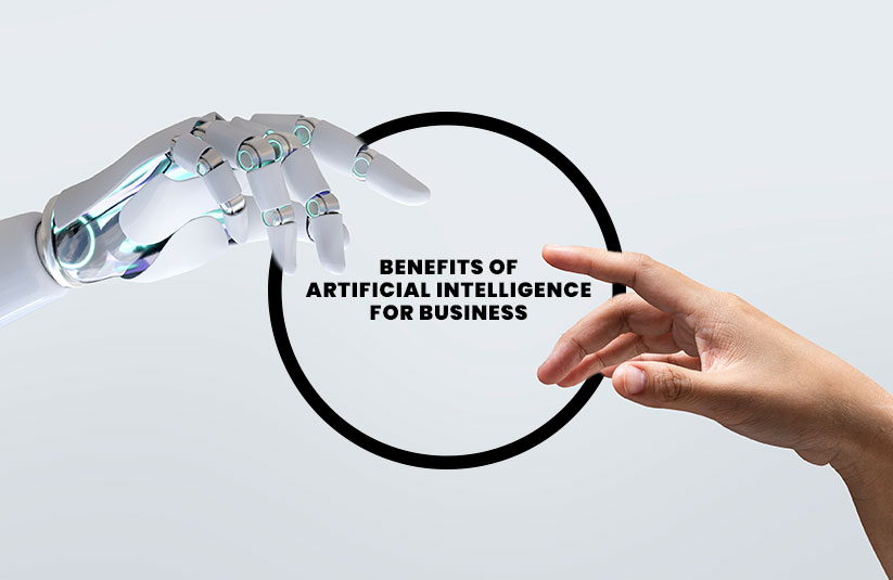 Benefits of artificial intelligence for Business
