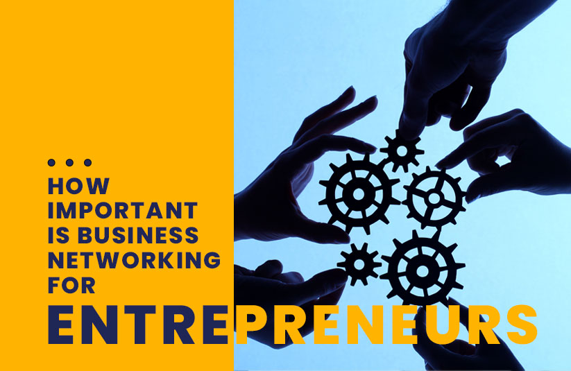 How Important Business Networking for Entrepreneurs