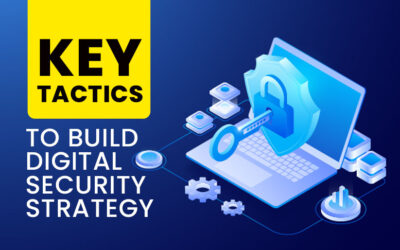 Key tactics to build digital security strategy