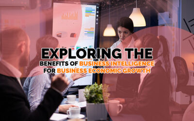 Exploring the Benefits of Business Intelligence for Business Economic Growth 