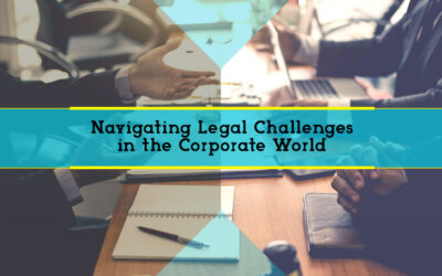 Navigating Legal Challenges in the Corporate World