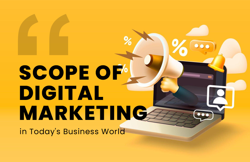 Scope of Digital Marketing in Today’s Business World