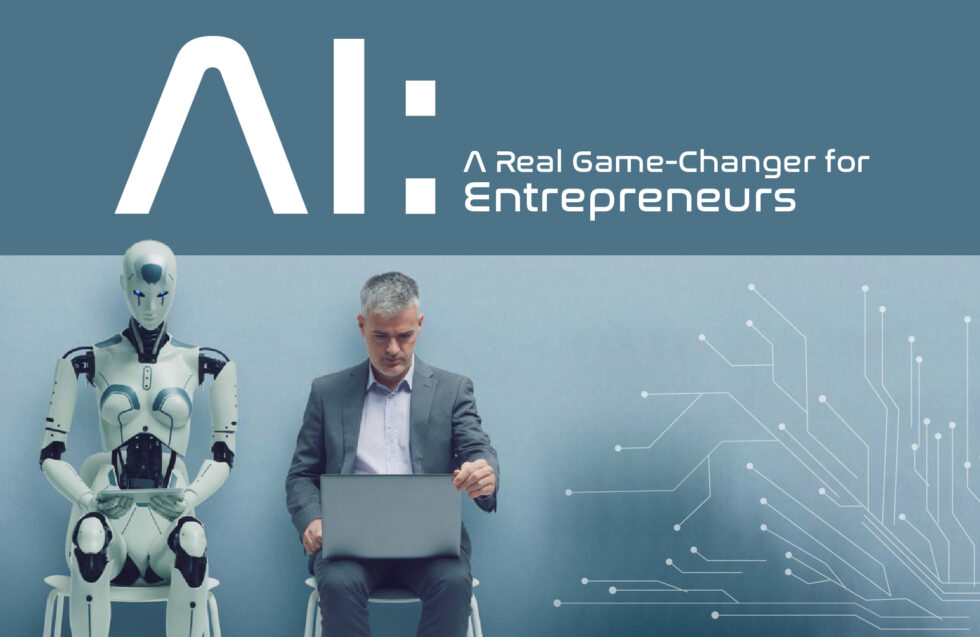 AI: A Real Game-Changer for Entrepreneurs - Our Business Ladder