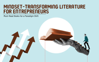 Mindset-Transforming Literature for Entrepreneurs: Must-Read Books for a Paradigm Shift