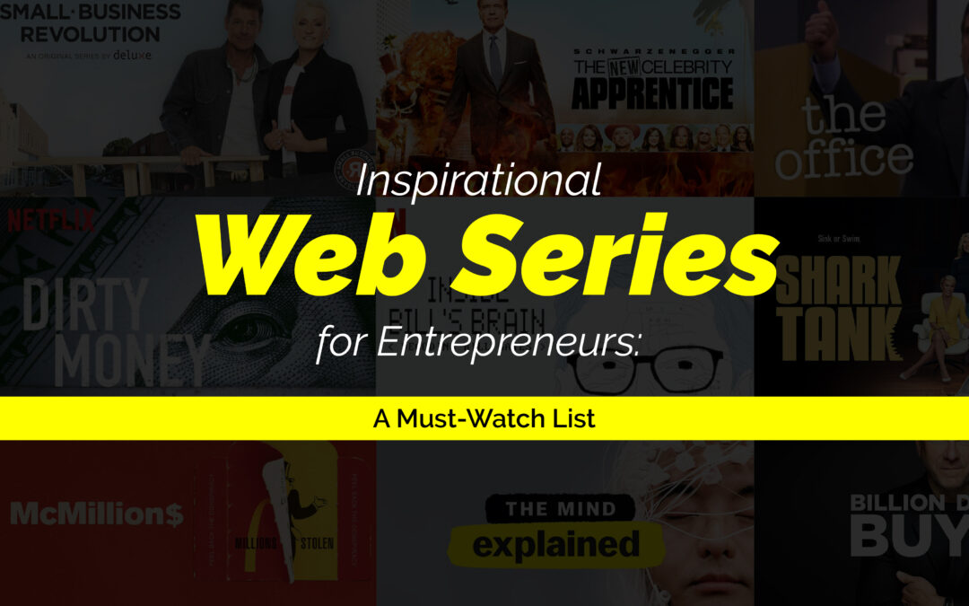Motivational web series for Entrepreneurs: A Must-Watch List