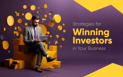 Strategies for Winning Investors in Your Business