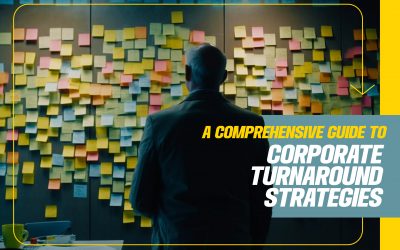 A Comprehensive Guide to Corporate Turnaround Strategies