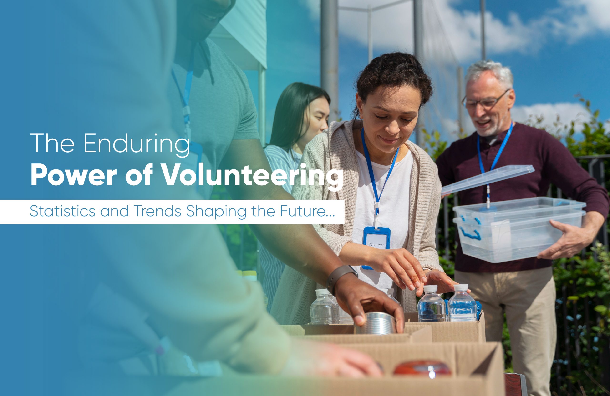 The Enduring Power of Volunteering: Statistics and Trends Shaping the Future