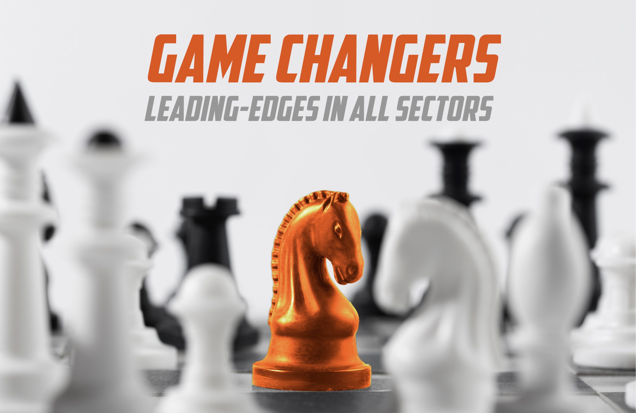 Innovative Game changers: Leading-Edges in All Sectors