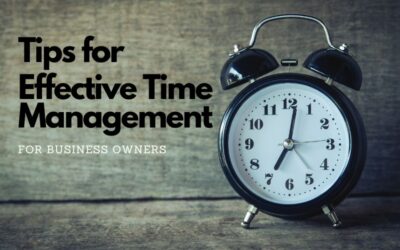 Tips for Effective Time Management for Business Owners