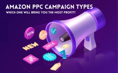 Amazon PPC Campaign Types: Which One Will Bring You the Most Profit?