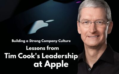 Building a Strong Company Culture: Lessons from Tim Cook’s Leadership at Apple