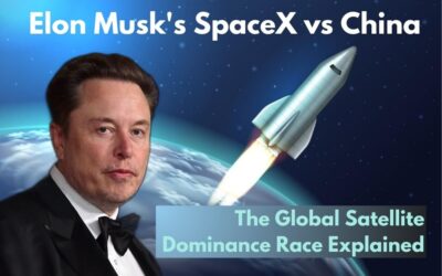 Elon Musk’s SpaceX vs China: The Global Satellite Dominance Race Explained