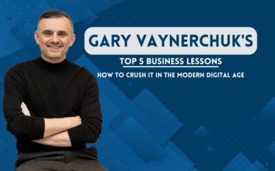 Gary Vaynerchuk’s Top 5 Business Lessons: How to Crush It in the Modern Digital Age