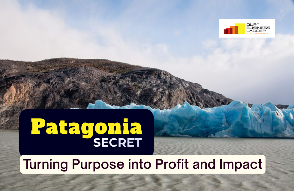 Patagonia’s Secret: Turning Purpose into Profit and Impact