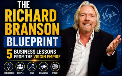 The Richard Branson Blueprint: 5 Business Lessons from the Virgin Empire