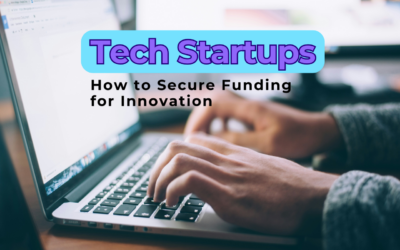 Grants for Tech Startups: How to Secure Funding for Innovation