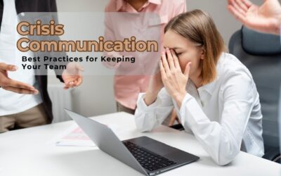 Crisis Communication: Best Practices for Keeping Your Team and Customers Informed