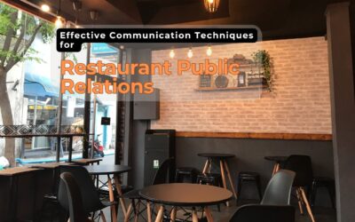 Effective Communication Techniques for Restaurant Public Relations